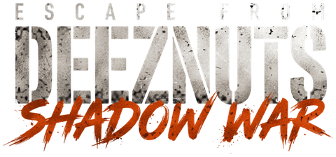Escape from DeezNuts: Shadow War